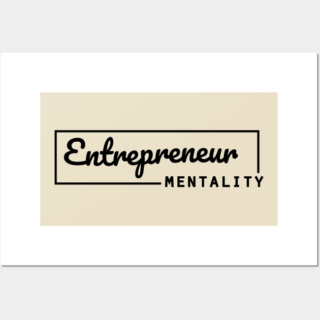 Entrepreneur mentality business owner Wall Art by 4wardlabel